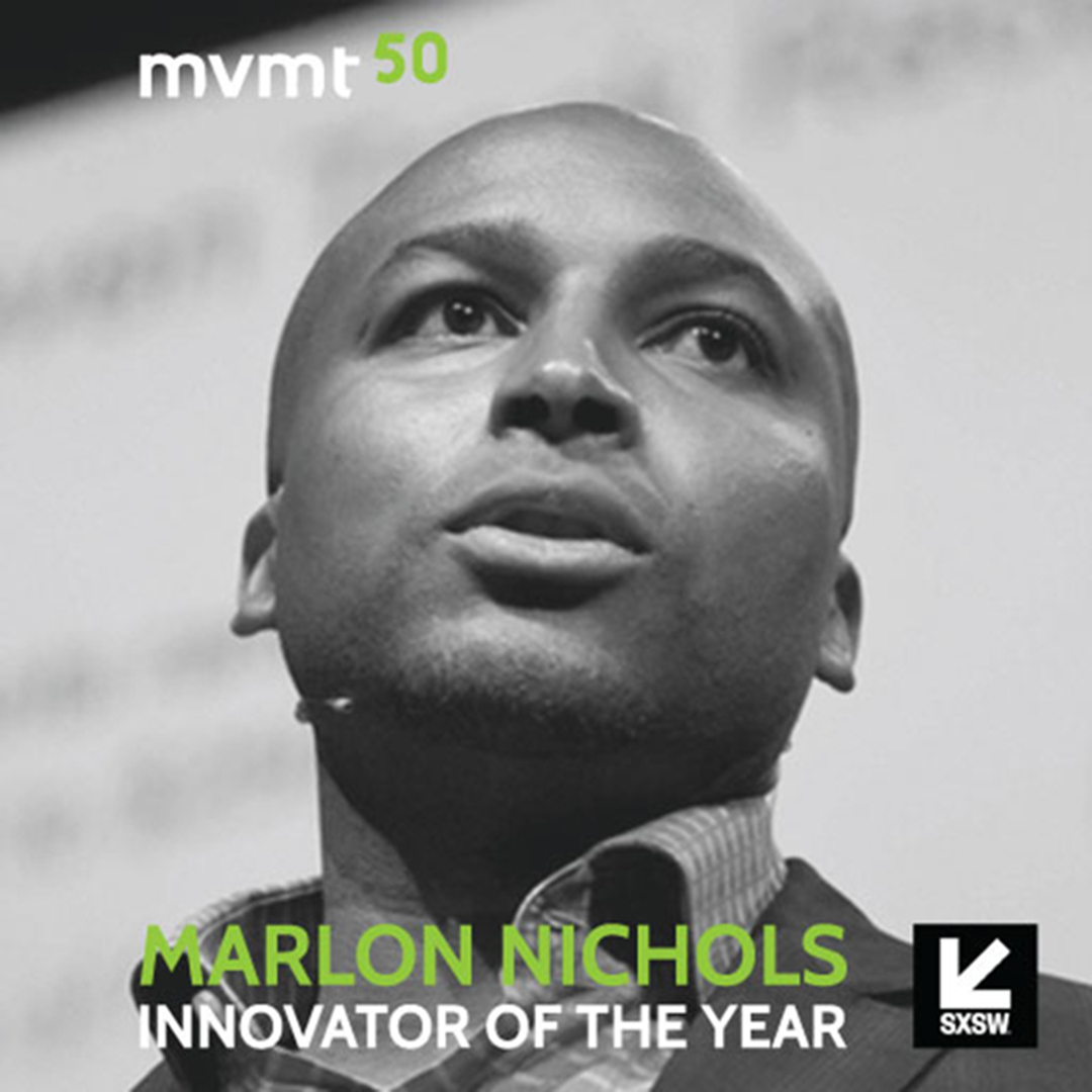 Marlon Nichols 2018 SXSW MVMT50 Innovator of the Year Honoree