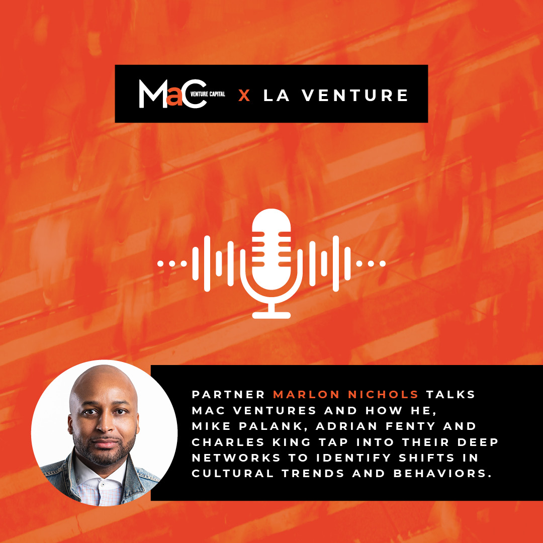 Podcast: Marlon Nichols — MaC Ventures